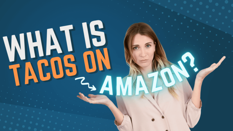 TACoS vs. ACoS: Which Metric Drives Sales Growth on Amazon? (May 2023)